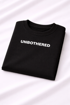 Unbothered